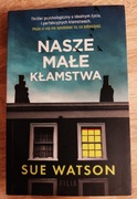 Sue Watson - Nasze małe kłamstwa