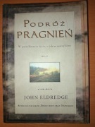 John Eldredge Podróż Pragnień