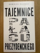 Tajemnice pałacu prezydenckiego