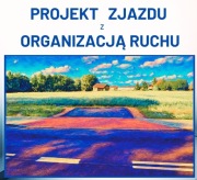 Projekt drogowy ZJAZDU wraz z tymczasową organizacją ruchu