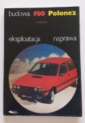 Instrukcja obsługi samochodu Polonez pt: "Budowa FSO Polonez"