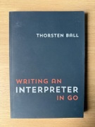Writing an interpreter in Go | Thorsten Ball | NOWA