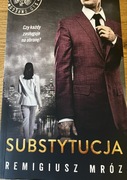 Substytucja, Remigiusz Mróz