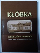 Kłóbka Dzieje Dóbr Ziemskich 