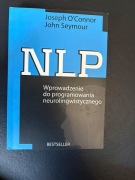 John Seymour - NLP. Wprowadzenie do programowania neurolingwistycznego