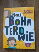 Mali Bohaterowie Brbara Gawryluk 