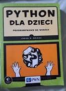 PYTHON DLA DZIECI Programowanie na wesoło 