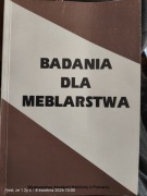 Badania dla meblarstwa – materiały sesji naukowej