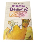 Mumia Dummie i grobowiec Achnetuta. Tosca Menten