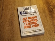 Jak zdobyć przyjaciół i zjednać sobie ludzi. Dale Carnegie