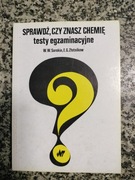 Sprawdź czy znasz chemię Testy egzaminacyjne Sorokin Złotnikow