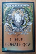 W cieniu bohaterów - Nicholas Bowling