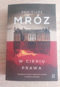 W cieniu prawa- Remigiusz Mróz