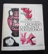 Władysław Kopaliński. Opowieści o rzeczach powszednich. 1987 r. Wydanie I.