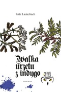 Fritz Lauterbach - Walka urzetu z indygo