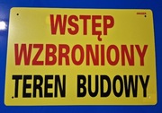 Wywieszka Wstęp wzbroniony teren budowy