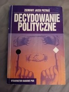 Decydowanie polityczne Ziemowit Jacek Pietraś