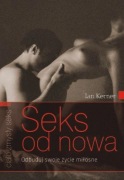 Ian Kerner, Seks od nowa. Odbuduj swoje życie miłosne