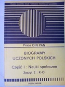 Biogramy uczonych polskich Część I:Nauki społeczne Zeszyt 2 K-O
