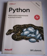 Python nowoczesne programowanie w prostych krokach Bill Lubanovic