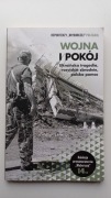 WOJNA I POKÓJ. UKRAIŃSKA TRAGEDIA, ROSYJSKIE ZBRODNIE, POLSKA POMOC
