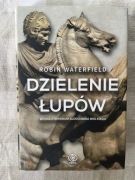 Dzielenie Łupów Robin Waterfield 