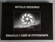 Witold Dederko Światło i cień w fotografii wydanie II