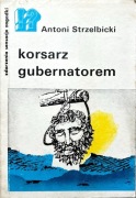 Korsarz gubernatorem Antoni Strzelbicki książka antykwaryczna piractwo