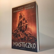 Miasteczko - Robert Cichowlas, Łukasz Radecki
