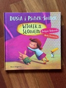 Dusia i Psinek-Świnek. Wtorek ze słoniem. Justyna Bednarek