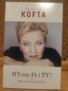 MY CZY JA I TY? CZYLI MOJE NA WIERZCHU KOFTA