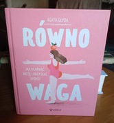 Równowaga. Jak ogarnąć dietę i odzyskać spokój Agata Głyda