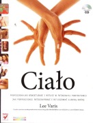 LEE VARIS, CIAŁO.PROFESJON.OŚWIETLENIE I RETUSZ W FOTOGR.PORTRET.