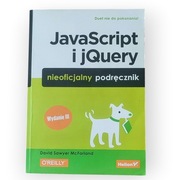 JavaScript i jQuery Nieoficjalny podręcznik Helion O'Reilly | Wydanie III