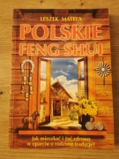 Polskie Feng Shui Leszek Matela 