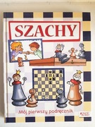 Szachy. Mój pierwszy podręcznik