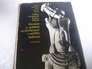 KSIĄŻKA-DREWNO W POLSKIEJ ARCHITEKTURZE I RZEŻBIE LUDOWEJ