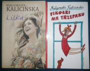 Małgorzata Kalicińska, Lilka + Fikołki na trzepaku.