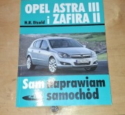 Książka Sam naprawiam samochód, Opel Astra III i Zafira II, nieużywana