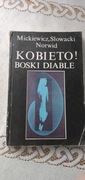 Kobieto! Boski Diable. Mickiewicz, Słowacki, Norwid