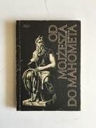 OD MOJŻESZA DO MAHOMETA