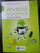 Android w praktyce. Projektowanie aplikacji. Roman Wantoch-Rekowski