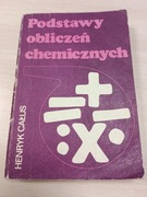 H. Całus Podstawy obliczeń chemicznych Wyd. VIII zm. WN-T Warszawa 1983