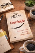 Uśmiechnij się – Zig Ziglar |Motywacyjny bestseller + gratis