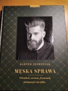 [unikat]Męska sprawa.O brodach,zaroście,fryzurach.Mężczyzna.Moda.Barber