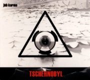 Job Karma - Tschernobyl CD (industrial, ambient, cold meat industry)