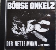 Böhse Onkelz – Der Nette Mann + Demos  CD punk,Oi!  Germany UNIKAT