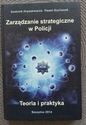 Zarządzanie strategiczne w Policji Dominik Hryszkiewicz Paweł Suchanek
