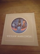 Katalog wystawy malarstwa Wiesława Markowskiego