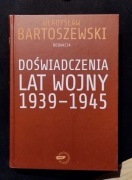Doświadczenia lat wojny 1939-1945 Władysław Bartoszewski